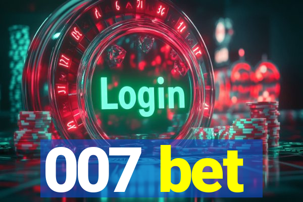 007 bet